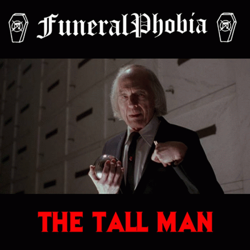 FuneralPhobia : The Tall Man